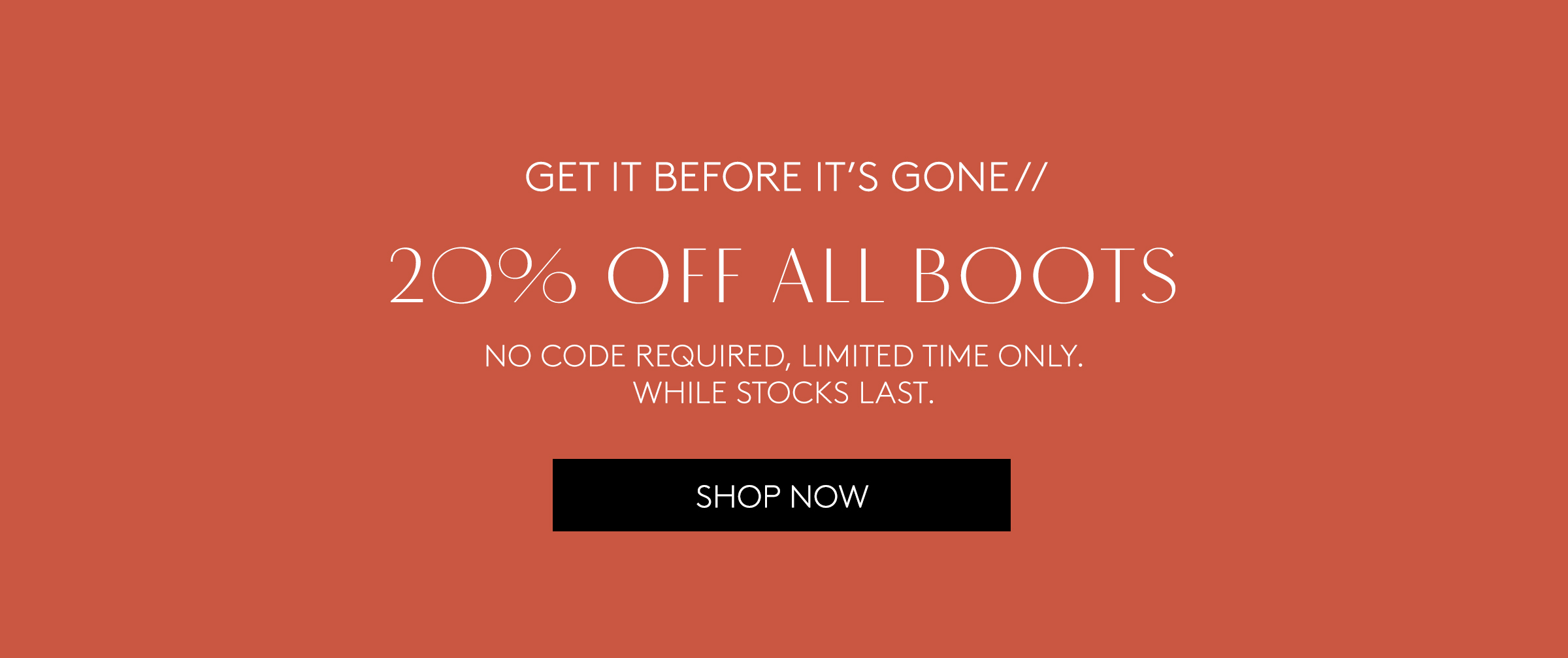 20% OFF ALL BOOTS 